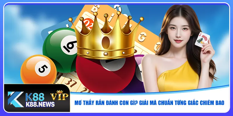 mo-thay-ran-danh-con-gi-giai-ma-chuan-tung-giac-chiem-bao