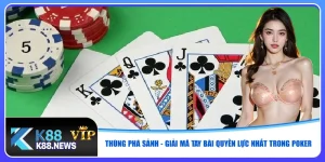 thung-pha-sanh-giai-ma-tay-bai-quyen-luc-nhat-trong-poker
