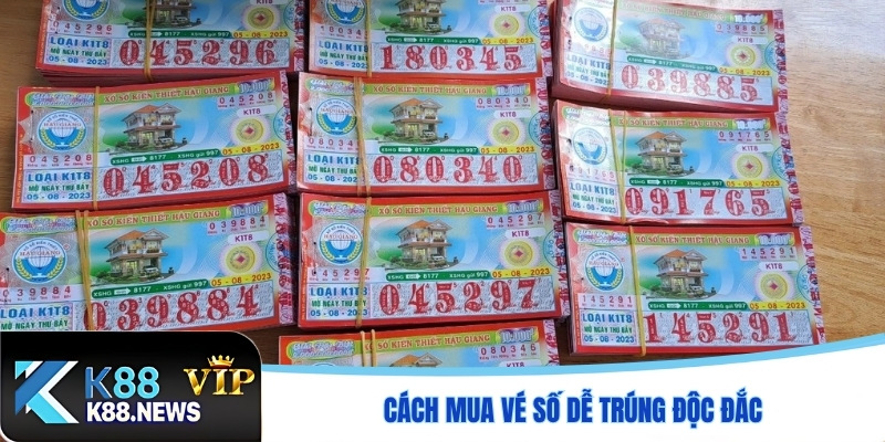 Cách mua vé số dễ trúng độc đắc