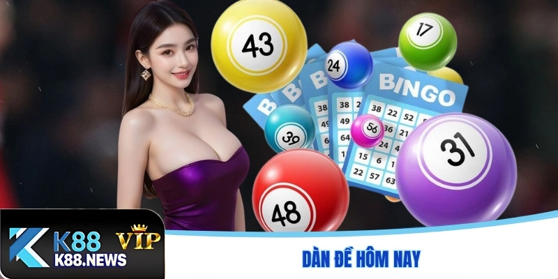 dàn đề hôm nay