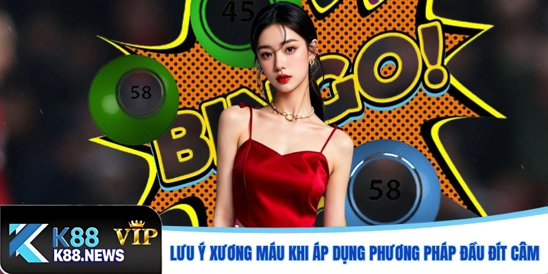 Lưu ý xương máu khi áp dụng phương pháp đầu đít câm